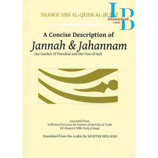 A Concise Description of Jannah & Jahnanam By Shaikh Abd Al-Qadir Al-Jilani