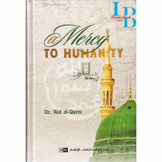 A Mercy to Humanity By Dr Aid Al Qarni