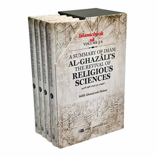 A Summary of Imam al-Ghazali’s The Revival of Religious Sciences (4 Volumes)
