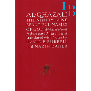 Al-Ghazali on the Ninety-nine Beautiful Names of God (Ghazali Series) By Abu Hamid Muhammad al-Ghazali
