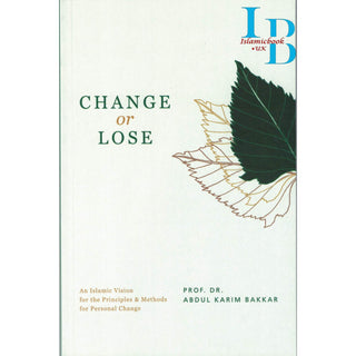 Change or Lose By Dr. Abdul Karim Bakkar