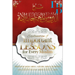 Explanation of Important Lessons For Every Muslim By Shaykh Abdul Aziz Bin Baz