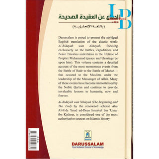 In Defence of the True Faith  Battles, Expeditions & Peace Treaties during the Prophet's Life - From:Al-Bidayah wan Nihayah