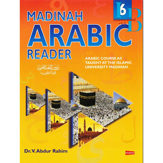 Madinah Arabic Reader Book 6 By Dr. V. Abdur Rahim
