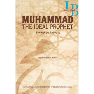 Muhammad The Ideal Prophet By Sayid Sulayman Nadwi