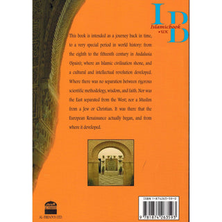 Muslim Civilisation in Spain The Forgotten Legacy By Omar Kassir