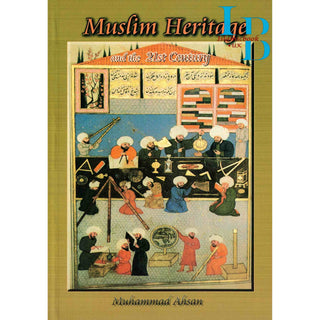 Muslim Heritage and the 21st Century By Muhammad Ahsan