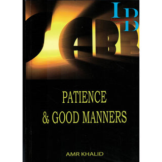 Patience and Good Manners By Amr Khalid