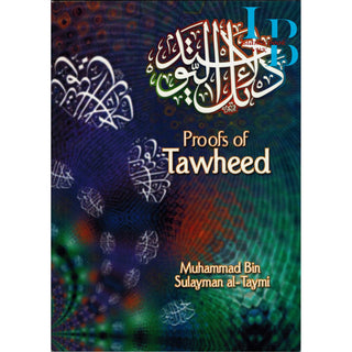 Proofs of Tawheed By Sheikh Sulayman Al-Taymi