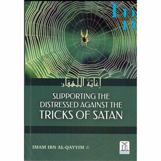 Supporting the Distressed Against the Tricks of Satan By Imam Ibn Al-Qayyim