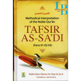 Tafsir As-Sa'di (Part 1-2-3) Methodical Interpretation of the Noble Quran By Shaikh Abdur-Rahman ibn Nasir As-Sa'di