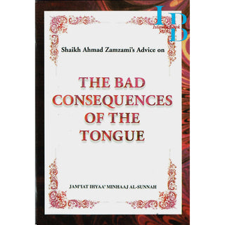 The Bad Consequences of the Tongue By Shaikh Ahmad Zamzami