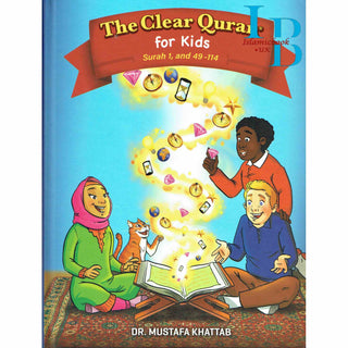 The Clear Quran Tafsir For Kids Surah 1, and Surah 49-114 By Dr Mustafa Khattab (Hardcover)