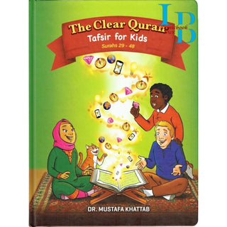The Clear Quran Tafsir For Kids Surahs 29-48  By Dr Mustafa Khattab (Hardcover)