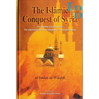 The Islamic Conquest of Syria By Al-Imam Al-Waqidi