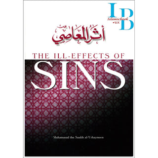 The ill Effects Of Sins By Muhammad ibn Saalih al-Uthaymeen