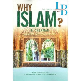 Why Islam? American Revert-to-islam Answers by K Sherman
