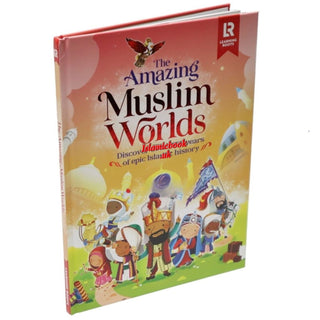 The Amazing Muslim Worlds Hardcover