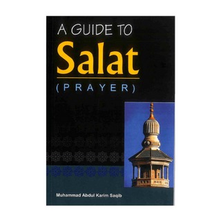 A Guide to Salat ( Prayer )
