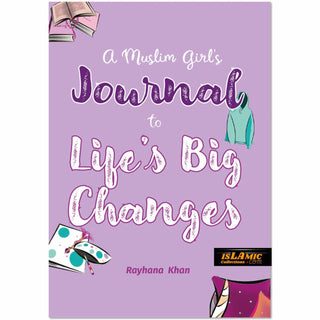 A Muslim Girl’s Journal to Life’s Big Changes