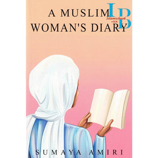 A Muslim Woman's Diary By Sumaya Amiri