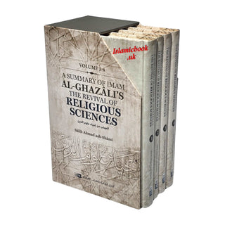 A Summary of Imam al-Ghazali’s The Revival of Religious Sciences (4 Volumes)