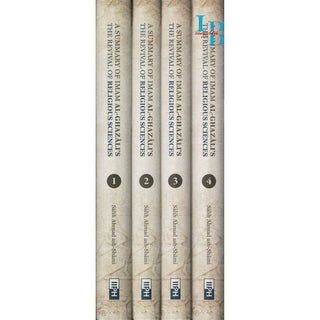 A Summary of Imam al-Ghazali’s The Revival of Religious Sciences (4 Volumes)