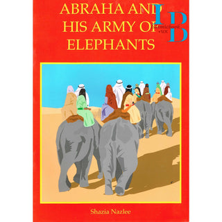 Abraha and His Army of Elephants By Shazia Nazlee