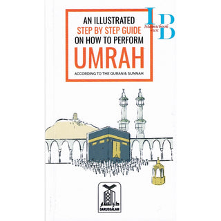 An Illustrated Step by Step Guide on How to Perform Umrah Pocket Plus