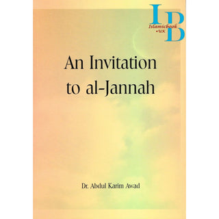 An Invitation to Al Jannah By Abdul Karim Awad