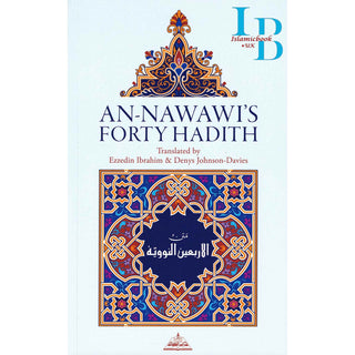 An Nawawi Forty Hadith By Ezzedin Ibrahim & Denys Johnson