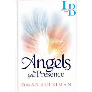 Angels in Your Presence By Omar Suleiman