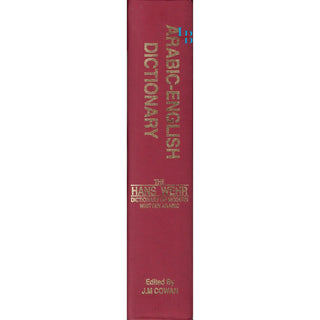 Arabic-English Dictionary: The Hans Wehr Dictionary of Modern Written Arabic By Hens Wehr