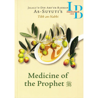 As-Suyuti's Tibb an nabbi,Medicine of the Prophet By Jalalu'd-Din Abdur-Rahman As-Suyuti