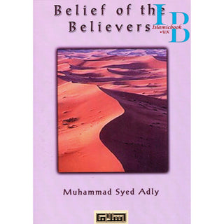 Belief of the Believer By Muhammad Syed Adly