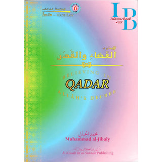 Believing In Allah's Decree Qadar Eemaan Made Easy