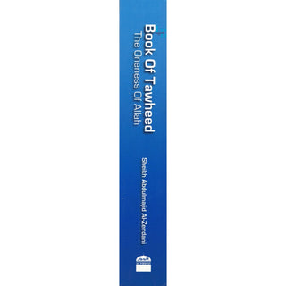 Book Of Tawheed The Oneness Of Allah By Sheikh Abdulmajid Al-Zendani