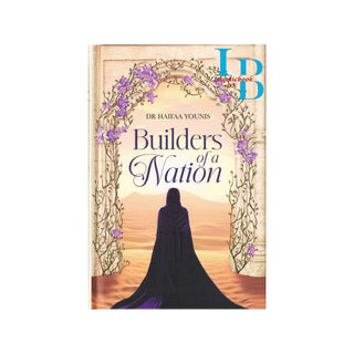 Builders of a Nation by Haifaa Younis