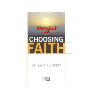 Choosing Faith By Dr. David J. Liepert
