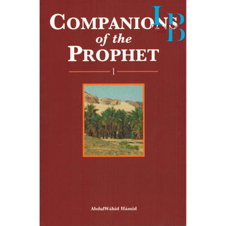 Companions of the prophet 2 Volumes Set By Abdul Wahid Hamid