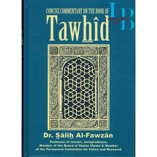 Concise Commentary on the Book of Tawhid By Dr Salih Al-Fawzan