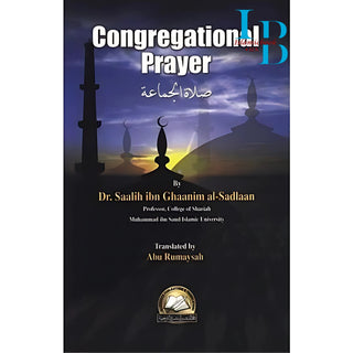 Congregational Prayer By Dr.Saalih ibn Ghaanim al-Sadlaam