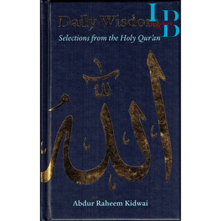 Daily Wisdom Selections from the Holy Quran By Abdur Raheem Kidwai