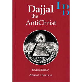 Dajjal: The AntiChrist By Ahmad Thomson