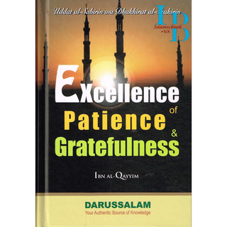 Excellence of Patiene and Gratefulness By Imam Ibn Qayyim Al-Jauziyah