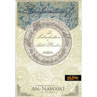 Explanation of The Introduction to Sahih Muslim (Muqadimmah Sahih Muslim) By Imam an Nawawi