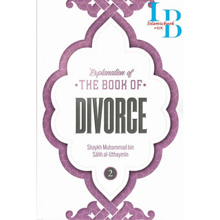 Explanation of the Book of Divorce By Shaykh Muhammad Bin Salih Al-Uthaymin