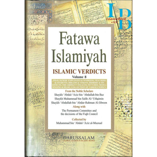 Fatawa Islamiyah (Islamic Verdicts) 8 Vol-Set By Muhammad bin Abdul-Aziz al-Musnad