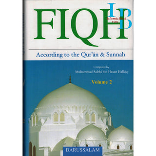 Fiqh According to the Qur'an & Sunnah ( 2 Volumes Set ) By Muhammad Subhi bin Hasan Hallaq