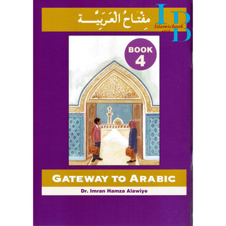 Gateway To Arabic Book 4 By Imran Hamza Alawiye